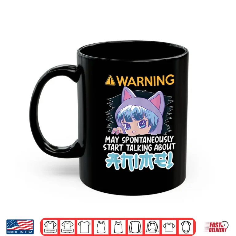 Mug Warning May Spontaneously Talk About Anime Teen Manga Girl Shirt