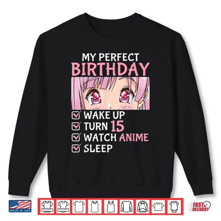 Sweatshirt 15th Birthday Watch Anime 15 Years Old Anime Teen Girls Shirt