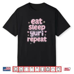 Eat Sleep Yuri Repeat Yuri Girl’S Love Manga Shirt