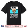 I Don’T Always Read Yaoi Neko Anime Boy Fujoshi Boys Love Shirt