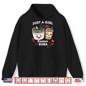 I’M Just A Girl Who Loves Ramen And Boba Shirt