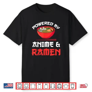 Powered By Anime & Ramen Merchandise Shirt