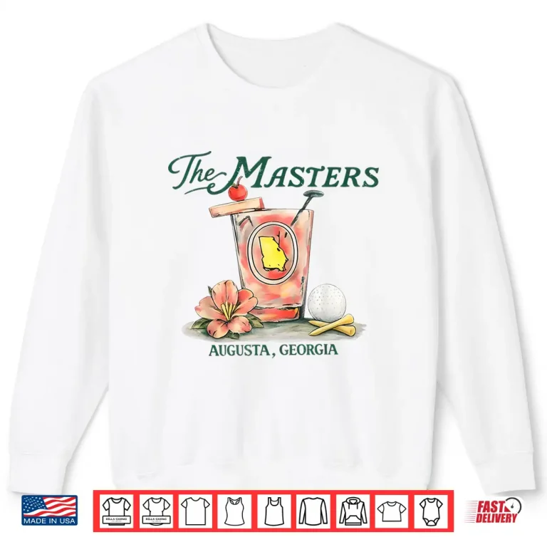 Sweatshirt Funny Masters Augusta Georgia Shirt