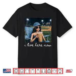 I Live Here Now Funny Ballfield Baseball Shirt