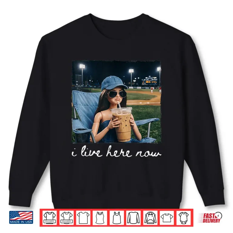 Sweatshirt I Live Here Now Funny Ballfield Baseball Shirt