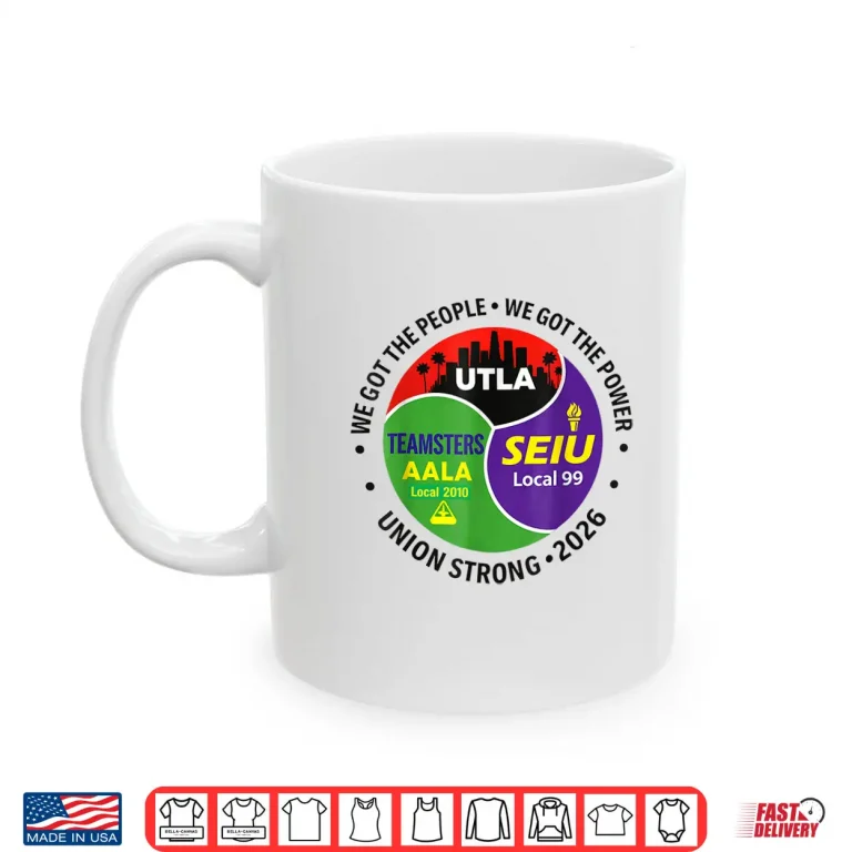 Mug Labor Movement UTLA SEIU AALA We Got The People Shirt