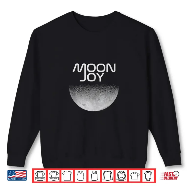 Sweatshirt Moon Joy Space Lover Lunar Exploration Design Shirt