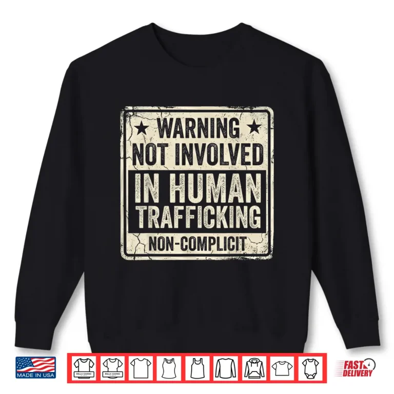 No Human Trafficking Shirt 2 Sweatshirt No Human Trafficking Shirt