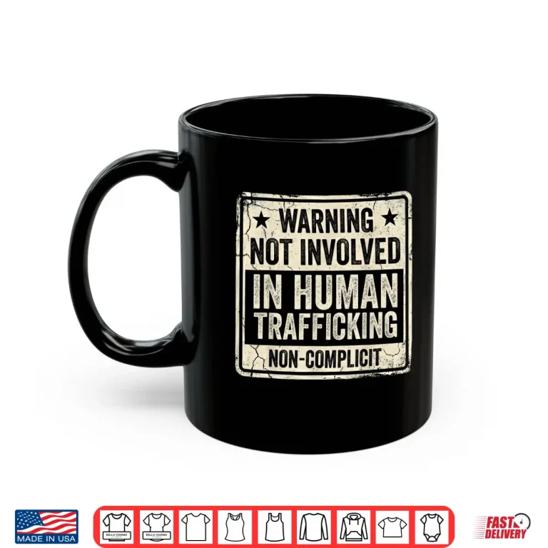 No Human Trafficking Shirt 3 Mug No Human Trafficking Shirt