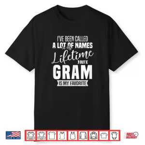 Gram Is My Favorite Name Grandma Mother’S Day Quote Shirt