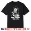 I Paused My Game To Be Here Cat Feline Merch Shirt
