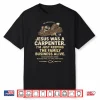 Jesus Was A Carpenter I’M Just Keeping The Family Business Shirt