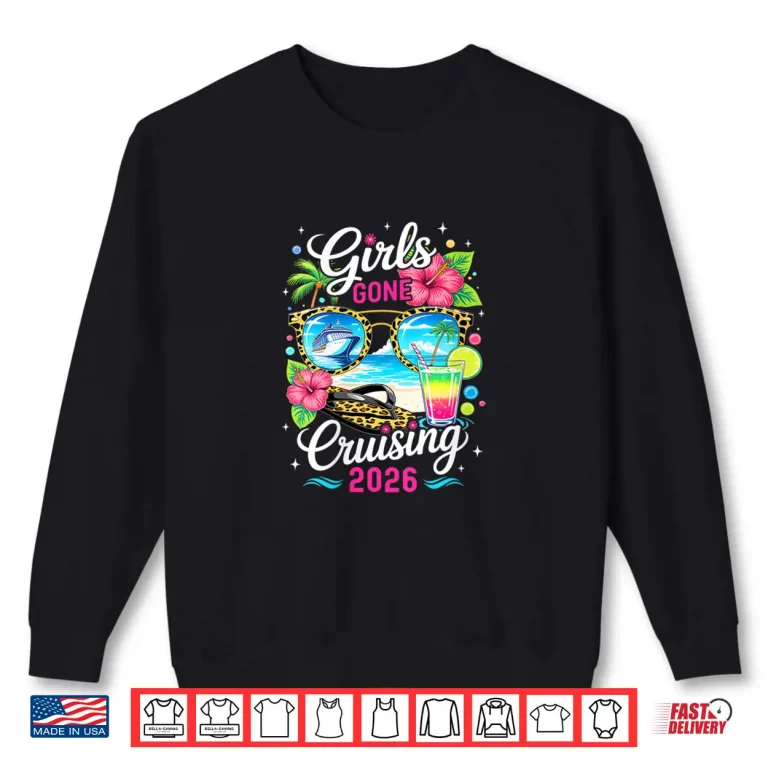 Sweatshirt Girls Gone Cruising 2026 Tropical Vacation Party Trip Shirt