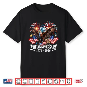 250 Independence Anniversary Usa Eagle Patriot American Flag Shirt