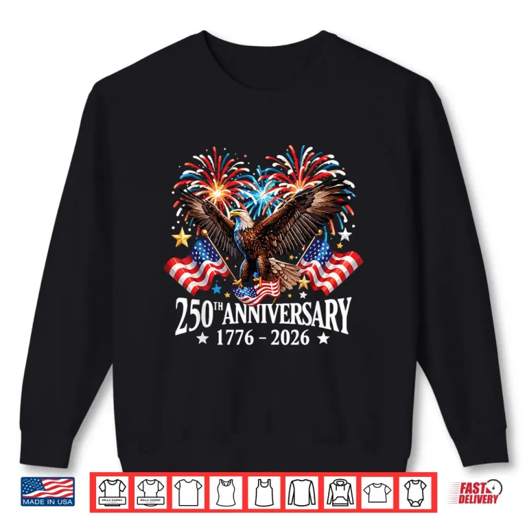Sweatshirt 250 Independence Anniversary USA Eagle Patriot American Flag Shirt