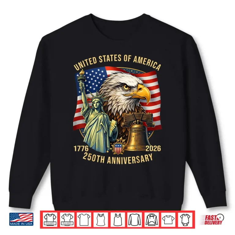 Sweatshirt 250 Years 1776 2026 250th Birthday Eagle Liberty Bell Shirt