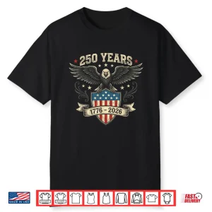 250 Years America Anniversary Usa 250Th Independence Day Shirt