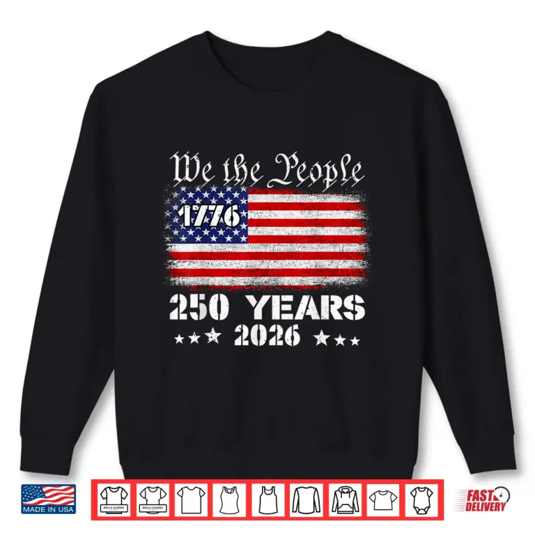 Sweatshirt 250 Years American Anniversary 250th 4th July Birthday Shirt