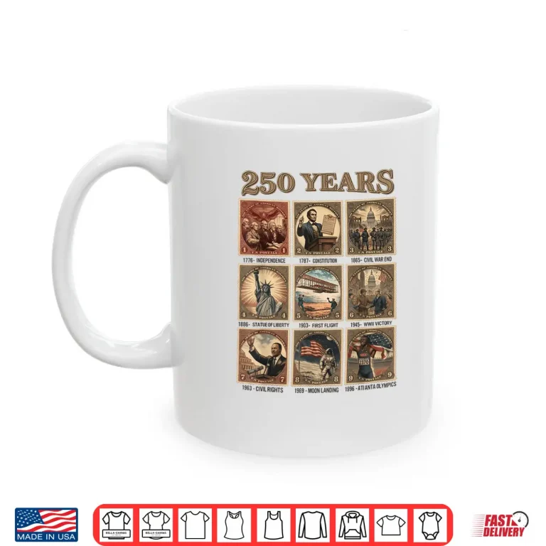 Mug 250 Years of American History Shirts 1776 2026 4TH of July Shirt