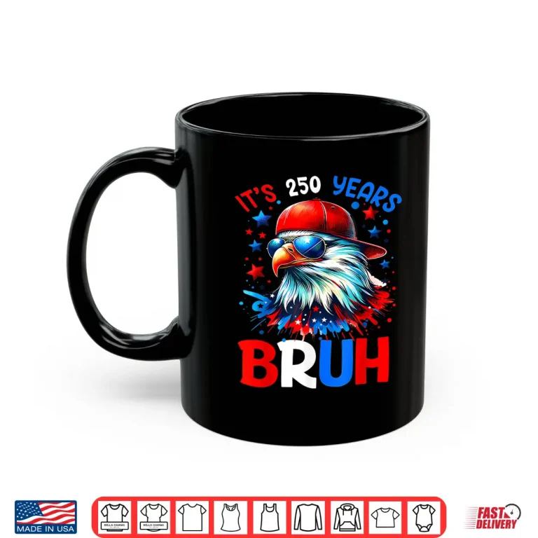 Mug 250 Years Bruh 250th Anniversary USA Eagle 4th of July Boys Shirt