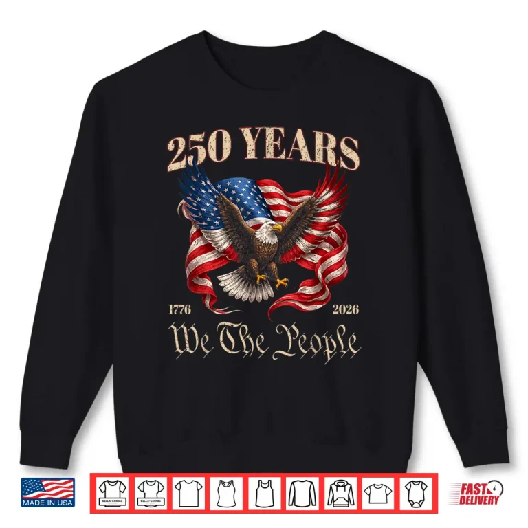 Sweatshirt 250th Aniversary America US Flag 250 Years 4th of July Shirt