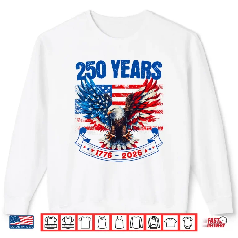 Sweatshirt 250th Anniversary USA Eagle 4th of July 250 Anniversary USA Shirt