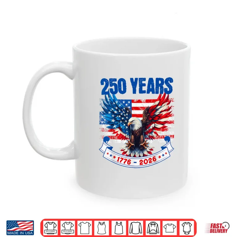 Mug 250th Anniversary USA Eagle 4th of July 250 Anniversary USA Shirt