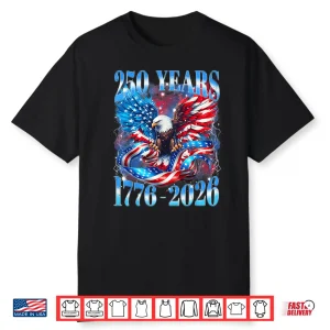 Eagle Bald American 1776 2026 250 Years Freedom 4Th Of July Shirt