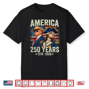 Funny 250 Years America Anniversary 250Th Trump Washington Shirt