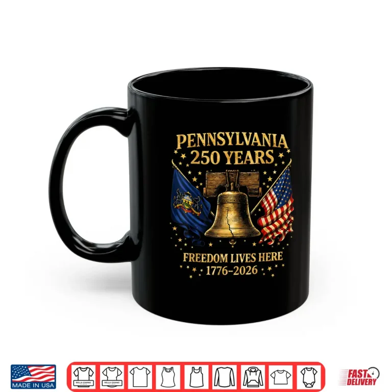 Mug Pennsylvania 250 Years 1776 2026 Vintage Liberty Bell Design Shirt