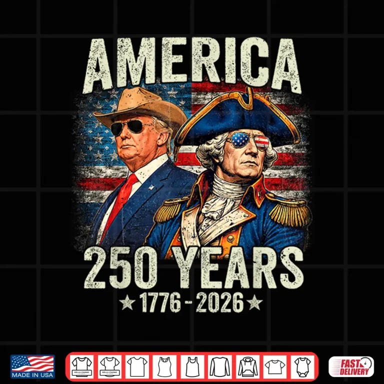 Design Funny 250 Years America Anniversary 250th Trump Washington Shirt