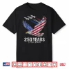 250 Years 1776 2026 250Th Anniversary Patriotic 4Th Of July Shirt