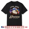 250 Years America Anniversary 1776 Bald Eagle 250Th Birthday Shirt