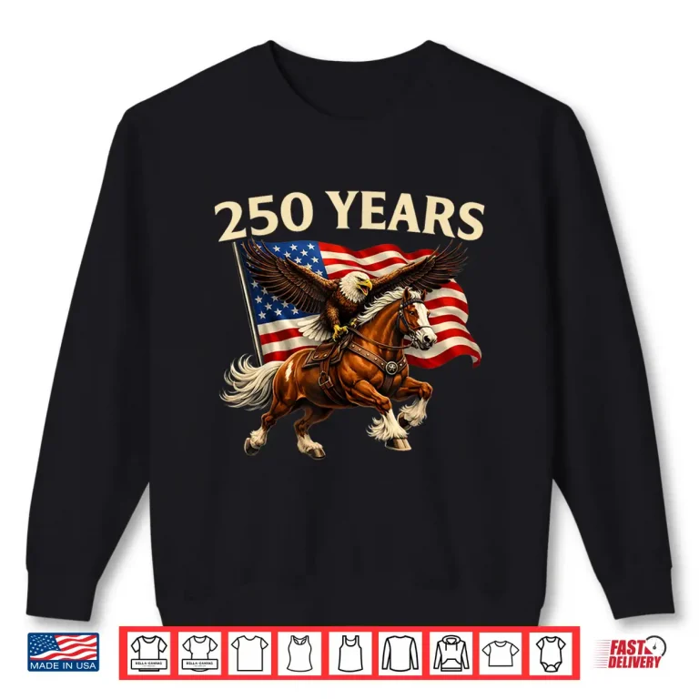Sweatshirt 250 Anniversary USA Western Horse Eagle 250th 4th of July Shirt