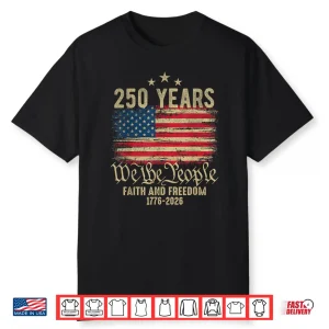 250 Years American Flag 1776 2026 Patriotic 4Th Of July Shirt