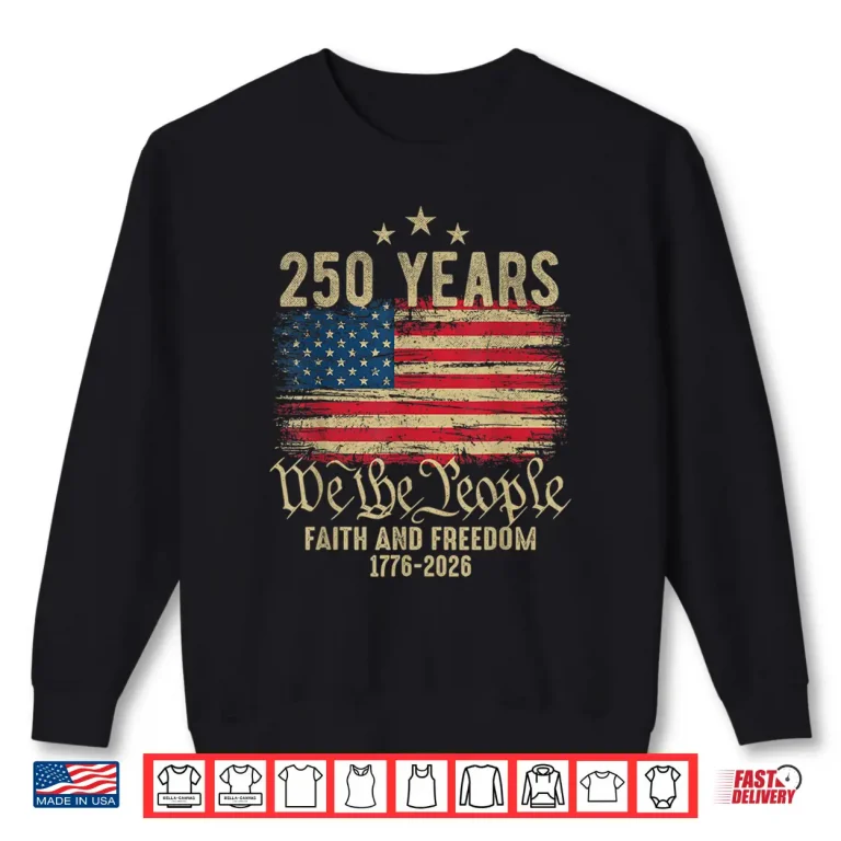 Sweatshirt 250 Years American Flag 1776 2026 Patriotic 4th of July Shirt