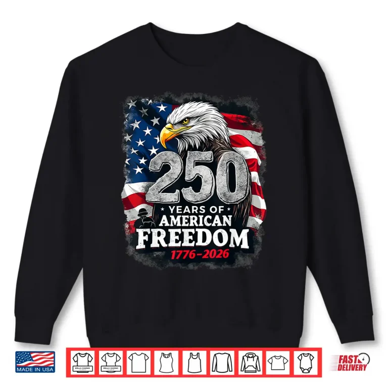 Sweatshirt 250 Years Eagle and Flag 1776 2026 250th Birthday Shirt