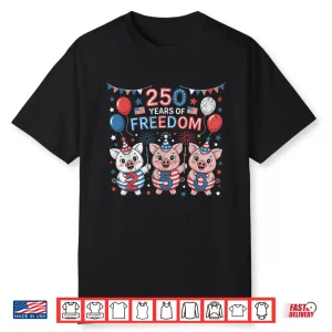 250Th America Funny Pigs Patriotic 250 Years Of Freedom Shirt
