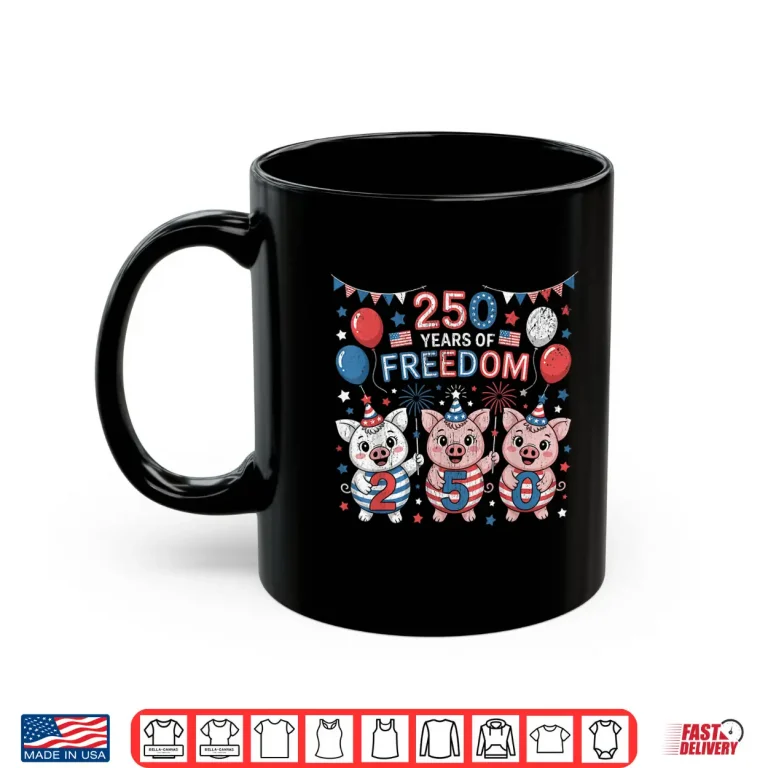Mug 250th America Funny Pigs Patriotic 250 Years of Freedom Shirt