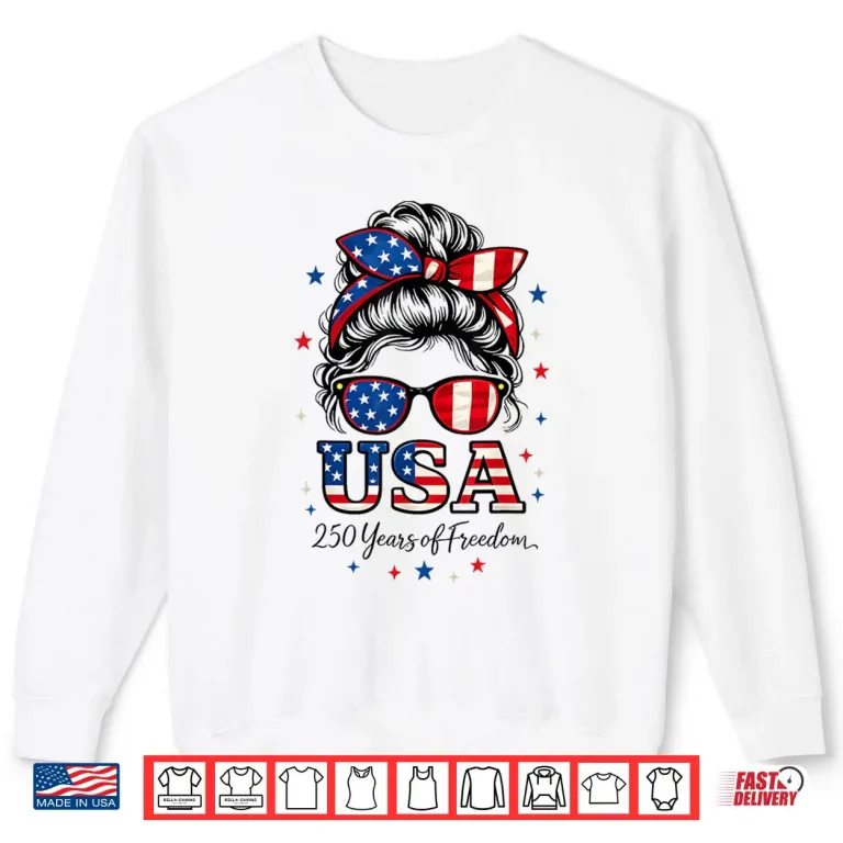 Sweatshirt 250th Anniversary USA Womens Messy bun 4th July 250 Years Shirt