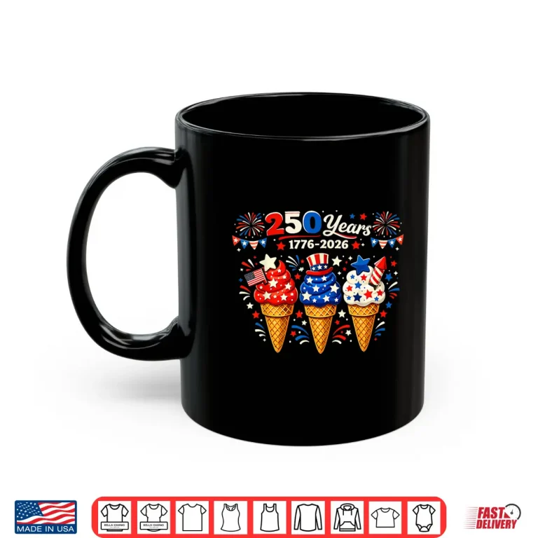 Mug 4th of July Ice Cream 250 Years Celebration 1776 2026 Party Shirt