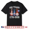 Gnome 250 Years 1776 2026 250Th Birthday 4Th Of July Shirt