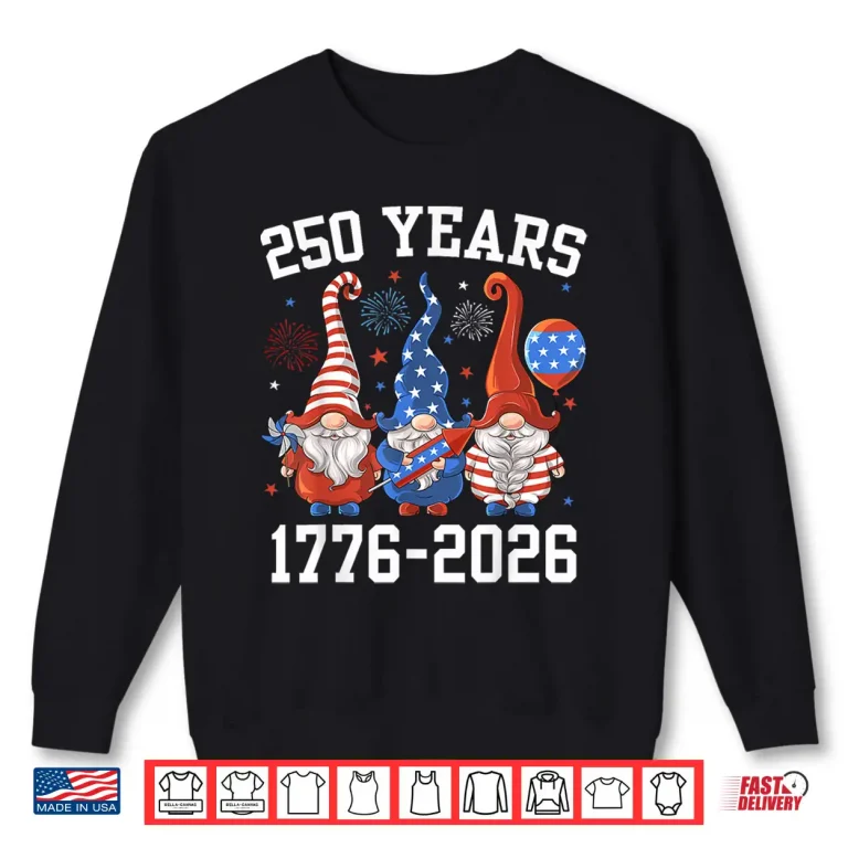 Sweatshirt Gnome 250 Years 1776 2026 250th Birthday 4th of July Shirt