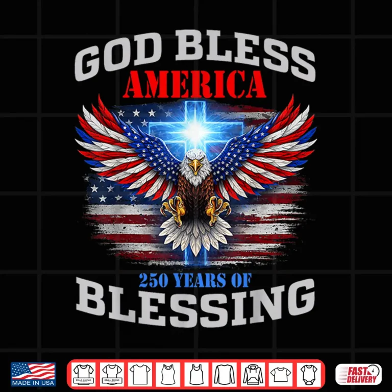 Design God Bless America 250 Years of Blessing 1776 2026 USA Shirt