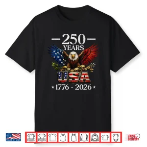Patriotic Eagle And Flag 250 Years 1776 2026 Shirt