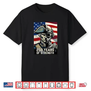 Soldier Patriot 250 Years Strength Shirt