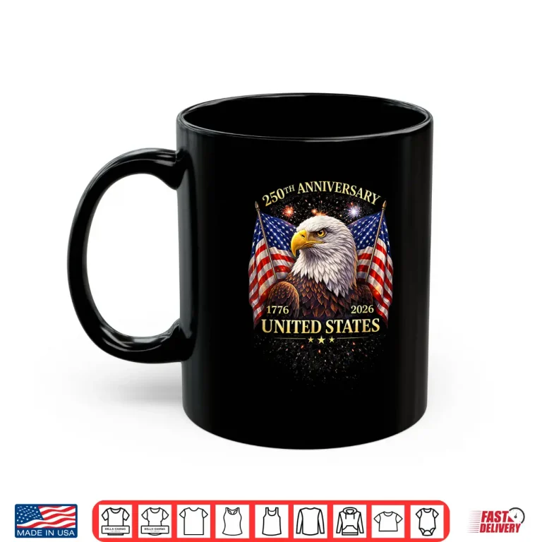 Mug Patriotic America 250 Years Anniversary USA Eagle 1776 202 Shirt