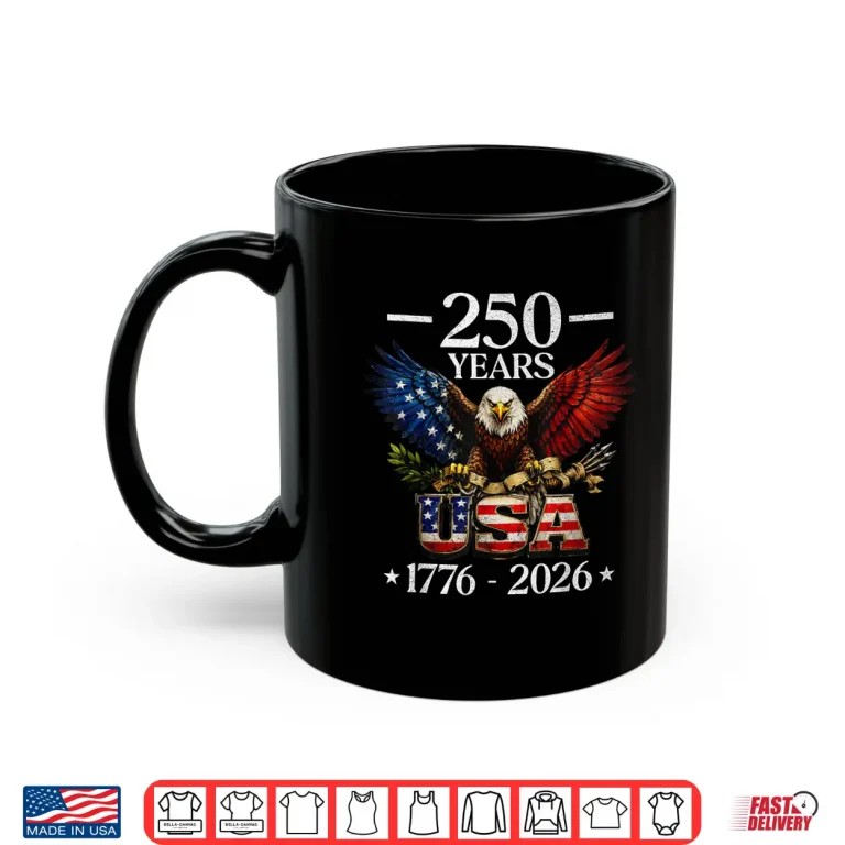 Mug Patriotic Eagle and Flag 250 Years 1776 2026 Shirt
