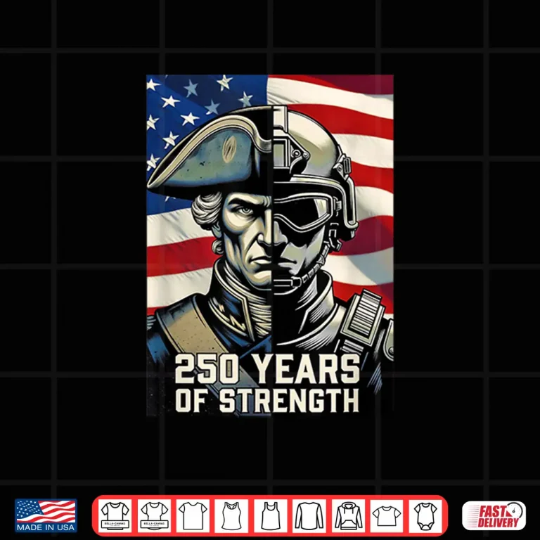 Design Soldier Patriot 250 Years Strength Shirt