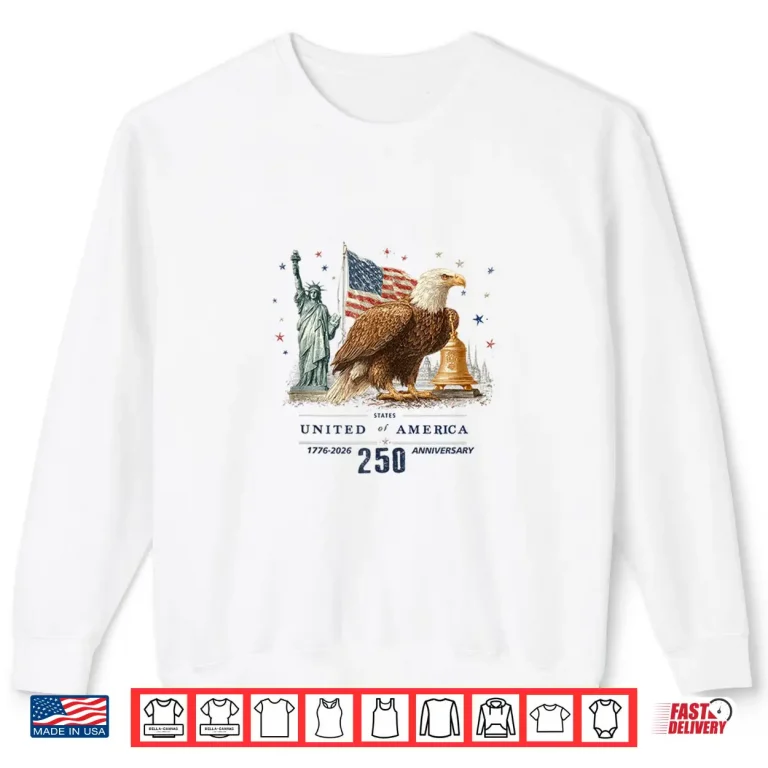 Sweatshirt United States 250 Anniversary Patriotic Design Celebration Shirt